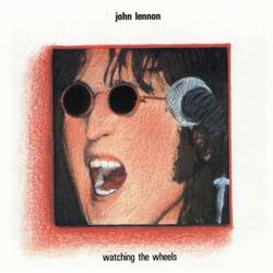 John Lennon : Watching The Wheels